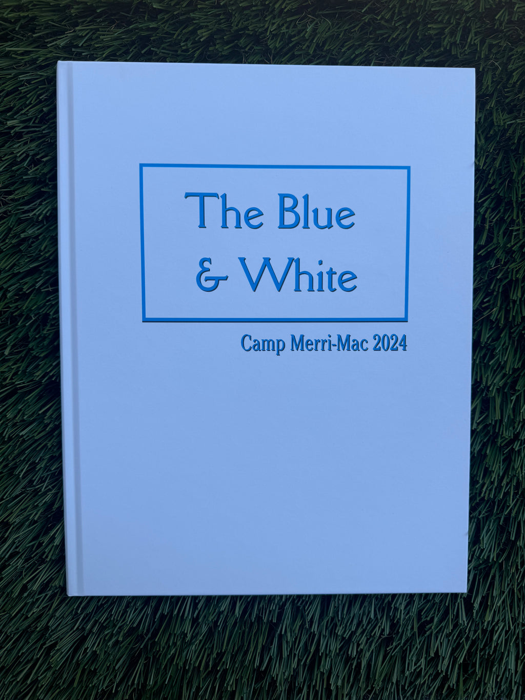 The Blue and White 2024 Yearbook